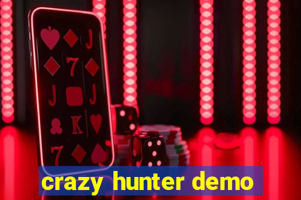 crazy hunter demo